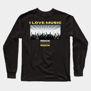 I Love Music Rock Long Sleeve T-Shirt